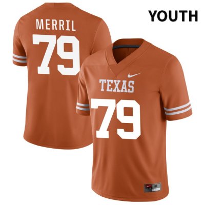 Texas Longhorns Youth #79 Max Merril Authentic Orange NIL 2022 College Football Jersey KGS73P7N